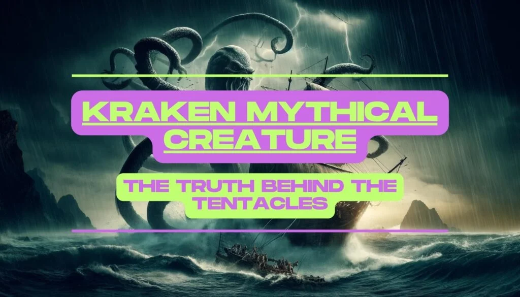 Kraken Mythical Creature The Truth Behind the Tentacles Feature Image